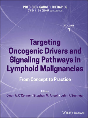 cover image of Precision Cancer Therapies, Targeting Oncogenic Drivers and Signaling Pathways in Lymphoid Malignancies